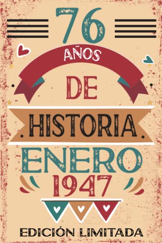 76 Años De Historia Enero 1947: Libro de visitas, cuaderno, 110 páginas de felicitaciones, idea de...