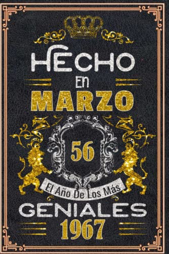 Hecho en Marzo el año 1967 de los mas Geniales: 56 Aniversario Cuaderno personalizado 56 años...