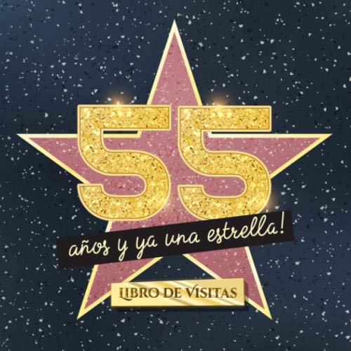 55 años y ya una estrella: Libro de visitas para el 55 cumpleaños - Regalos originales para mujer...