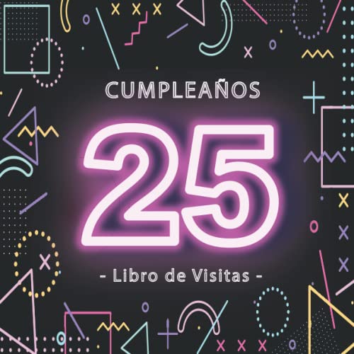 Libro de Visitas 25 Cumpleaños: Fiesta cumpleaños 25 años | para hombres y mujeres |...