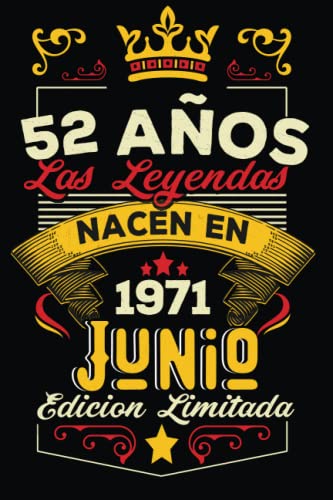 LAS LEYENDAS NACEN EN JUNIO EL AÑO 1971: 52 Aniversario Cuaderno personalizado 52 años regalos...