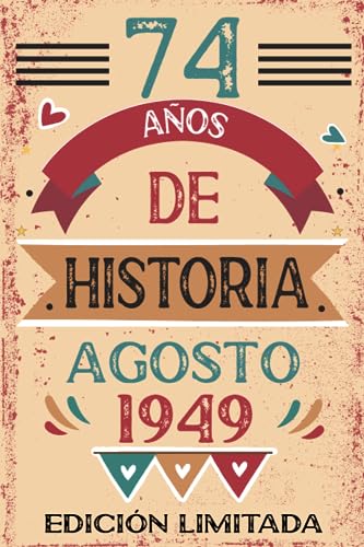 74 Años De Historia Agosto 1949: Libro de visitas, cuaderno, 110 páginas de felicitaciones, idea...