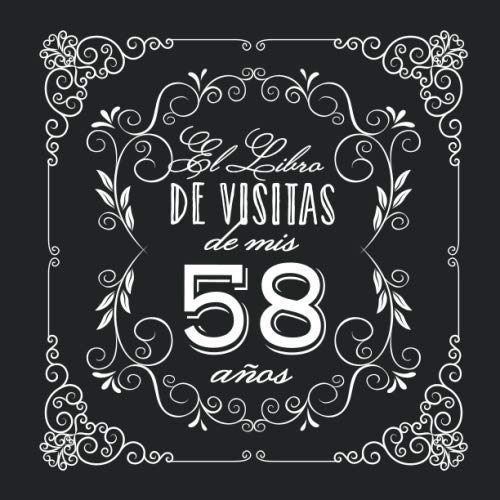 El Libro de Visitas de mis 58 años: Decoración vintage para fiesta de 58 cumpleaños – Regalo...