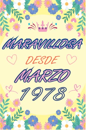 CUADERNO, MARAVILLOSA DESDE MARZO 1978: Regalo de 45 cumpleaños para mujeres y hombres, ideas de 45...