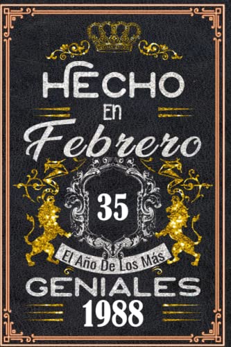 Hecho en Febrero el año 1988 de los mas Geniales: 35 años Regalos de cumpleaños de Febrero |...
