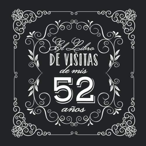 El Libro de Visitas de mis 52 años: Decoración vintage para fiesta de 52 cumpleaños – Regalo...
