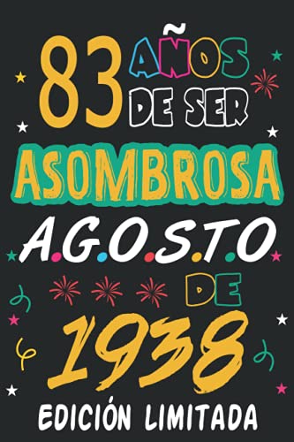 83 Años De ser Asombrosa Agosto de 1938 Edición limitada: 83 años. Libro de visitas, cuaderno,...