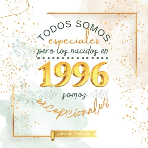 Todos somos especiales pero los nacidos en 1996 somos excepcionales: Libro de invitados para...