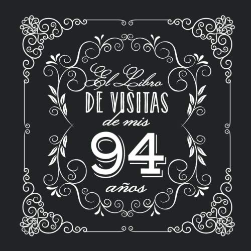 El Libro de Visitas de mis 94 años: Decoración vintage para fiesta de 94 cumpleaños – Regalo...