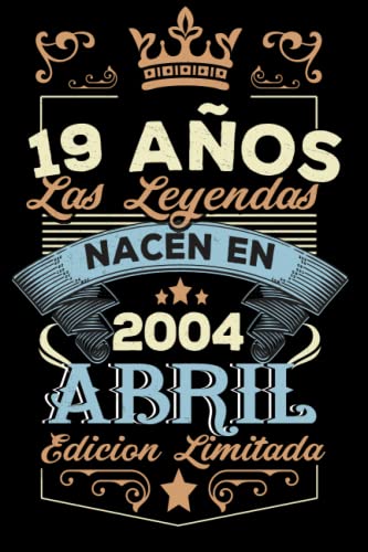 LAS LEYENDAS NACEN EN ABRIL EL AÑO 2004: 19 Aniversario Cuaderno personalizado 19 años regalos...