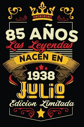 LAS LEYENDAS NACEN EN JULIO EL AÑO 1938: 85 Aniversario Cuaderno personalizado 85 años regalos...