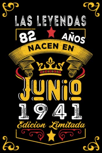 LAS LEYENDAS NACEN EN JUNIO EL AÑO 1941: 82 Aniversario Cuaderno personalizado 82 años regalos...