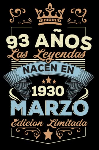 LAS LEYENDAS NACEN EN MARZO EL AÑO 1930: 93 Aniversario Cuaderno personalizado 93 años regalos...