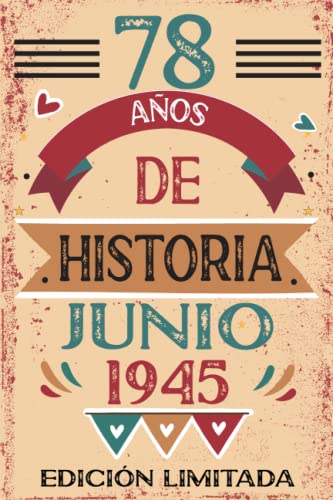 78 Años De Historia Junio 1945: Libro de visitas, cuaderno, 110 páginas de felicitaciones, idea de...