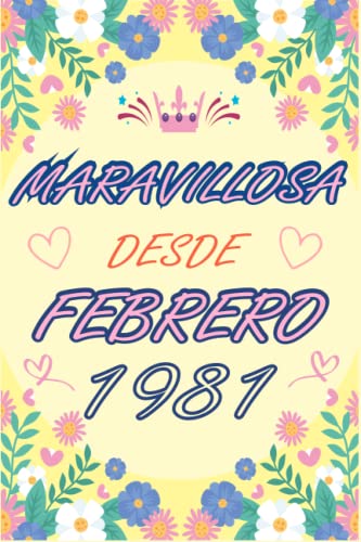 CUADERNO, MARAVILLOSA DESDE FEBRERO 1981: Regalo de 42 cumpleaños para mujeres y hombres, ideas de...