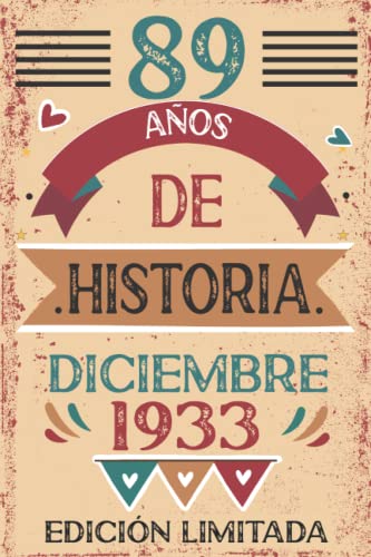 89 Años De Historia Diciembre 1933: Libro de visitas, cuaderno, 110 páginas de felicitaciones,...