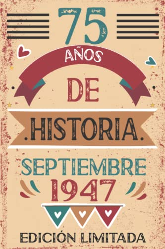 75 Años De Historia septiembre 1947: Libro de visitas, cuaderno, 110 páginas de felicitaciones,...