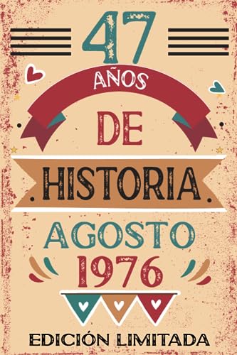 47 Años De Historia Agosto 1976: Libro de visitas, cuaderno, 110 páginas de felicitaciones, idea...