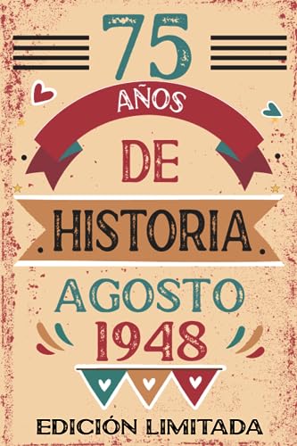 75 Años De Historia Agosto 1948: Libro de visitas, cuaderno, 110 páginas de felicitaciones, idea...