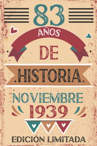 83 Años De Historia Noviembre 1939: Libro de visitas, cuaderno, 110 páginas de felicitaciones,...