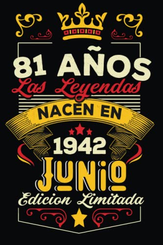 LAS LEYENDAS NACEN EN JUNIO EL AÑO 1942: 81 Aniversario Cuaderno personalizado 81 años regalos...