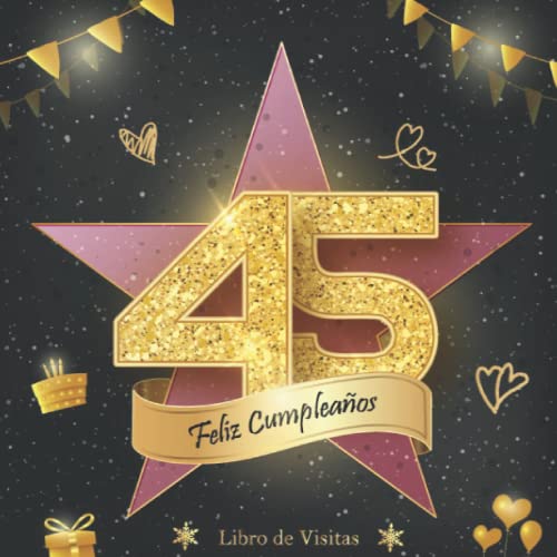 Libro de Visitas 45 Cumpleaños: Felicitaciones y fotos de los invitados | fiesta cumpleaños 45...