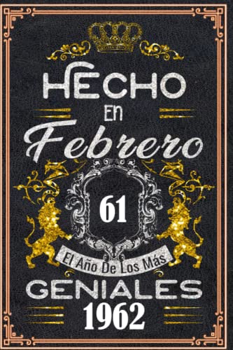 Hecho en Febrero el año 1962 de los mas Geniales: 61 años Regalos de cumpleaños de Febrero |...