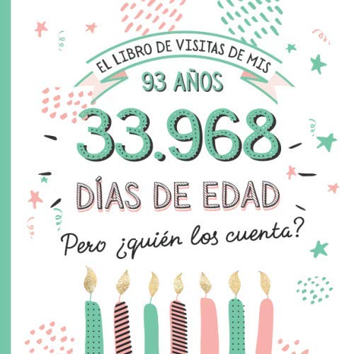 El libro de visitas de mis 93 años: Decoración y regalos originales para el 93 cumpleaños –...