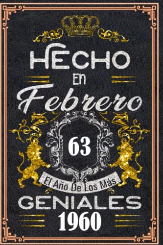 Hecho en Febrero el año 1960 de los mas Geniales: 63 años Regalos de cumpleaños de Febrero |...