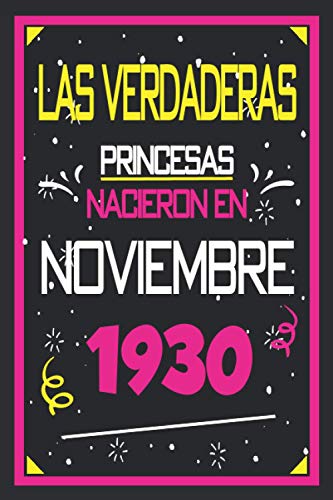 Las Verdaderas Princesas Nacieron en 1930 Noviembre: 90 años. Libro de visitas, cuaderno, 110...