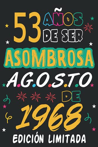 53 Años De ser Asombrosa Agosto de 1968 Edición limitada: 53 años. Libro de visitas, cuaderno,...