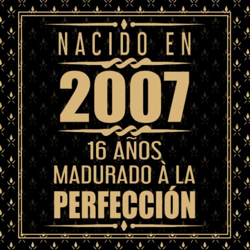 Nacido En 2007 16 Años Madurado À La Perfección: 16 cumpleaños Libro Firmas