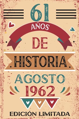 61 Años De Historia Agosto 1962: Libro de visitas, cuaderno, 110 páginas de felicitaciones, idea...