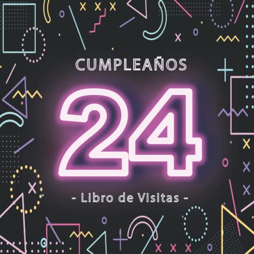 Libro de Visitas 24 Cumpleaños: Fiesta cumpleaños 24 años | para hombres y mujeres |...