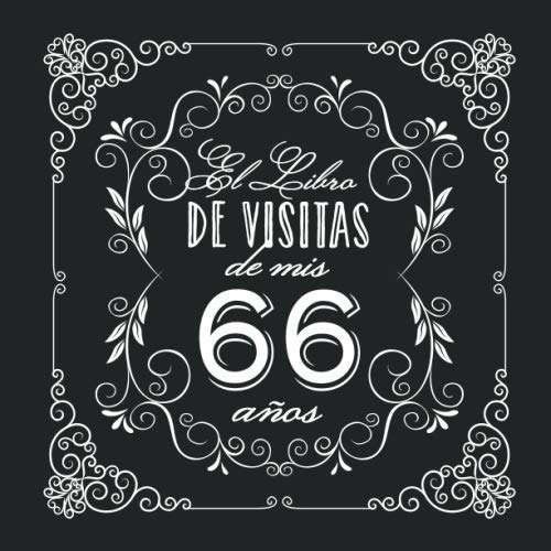 El Libro de Visitas de mis 66 años: Decoración vintage para fiesta de 66 cumpleaños – Regalo...