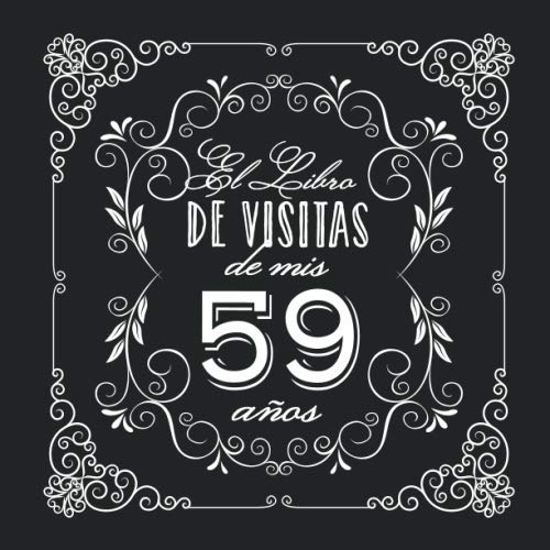 El Libro de Visitas de mis 59 años: Decoración vintage para fiesta de 59 cumpleaños – Regalo...