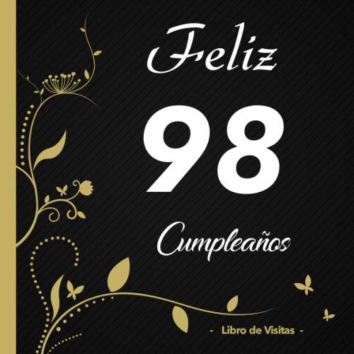 Feliz 98 cumpleaños - Libro de visitas -: Para llenar | Para 50 personas | Por deseos escritos |...