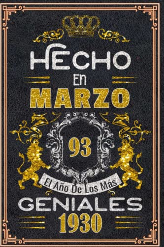 Hecho en Marzo el año 1930 de los mas Geniales: 93 Aniversario Cuaderno personalizado 93 años...