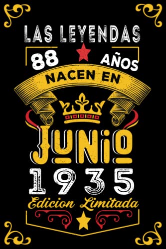 LAS LEYENDAS NACEN EN JUNIO EL AÑO 1935: 88 Aniversario Cuaderno personalizado 88 años regalos...