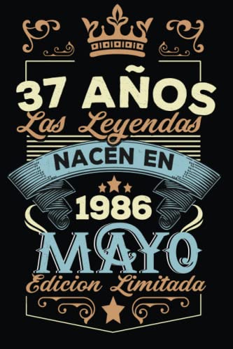 LAS LEYENDAS NACEN EN MAYO EL AÑO 1986: 37 Aniversario Cuaderno personalizado 37 años regalos...