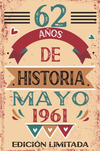 62 Años De Historia Mayo 1961: Libro de visitas, cuaderno, 110 páginas de felicitaciones, idea de...