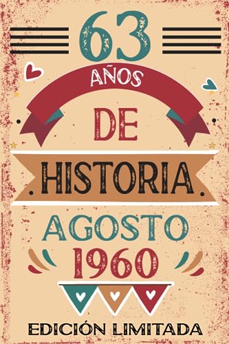 63 Años De Historia Agosto 1960: Libro de visitas, cuaderno, 110 páginas de felicitaciones, idea...