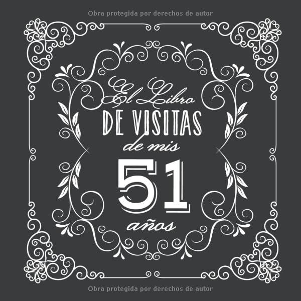 El Libro de Visitas de mis 51 años: Decoración vintage para fiesta de 51 cumpleaños – Regalo...