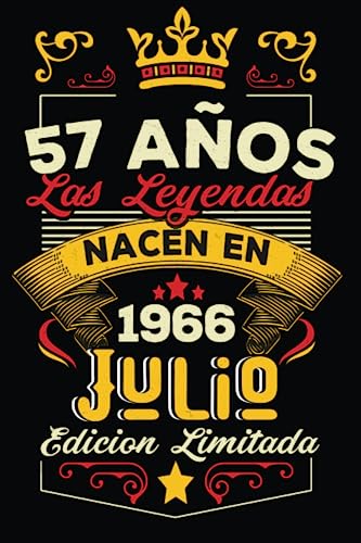 LAS LEYENDAS NACEN EN JULIO EL AÑO 1966: 57 Aniversario Cuaderno personalizado 57 años regalos...