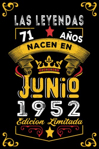 LAS LEYENDAS NACEN EN JUNIO EL AÑO 1952: 71 Aniversario Cuaderno personalizado 71 años regalos...