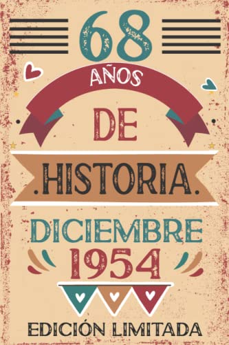 68 Años De Historia Diciembre 1954: Libro de visitas, cuaderno, 110 páginas de felicitaciones,...