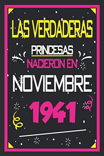 Las Verdaderas Princesas Nacieron en 1941 Noviembre: 79 años. Libro de visitas, cuaderno, 110...