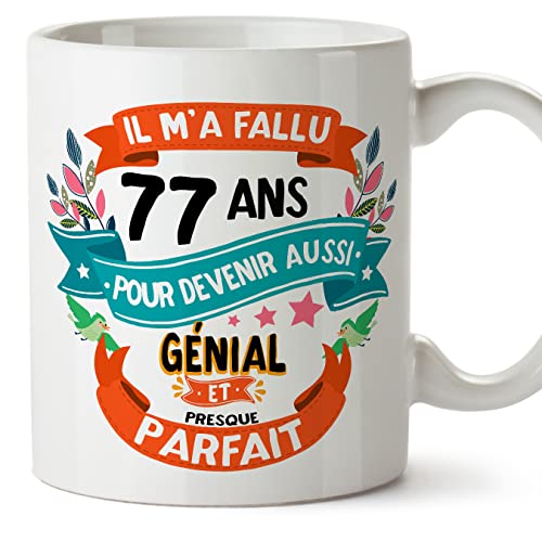 MUGFFINS Tazas 77 Cumpleaños - En Francés - Il m'a fallu 77 ans pour devenir aussi geniale - 11 oz...