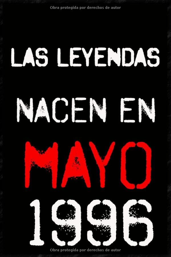 las leyendas nacen en mayo 1996 ; regalo de cumpleaños 24 años para mujer y para hombres .forrado...