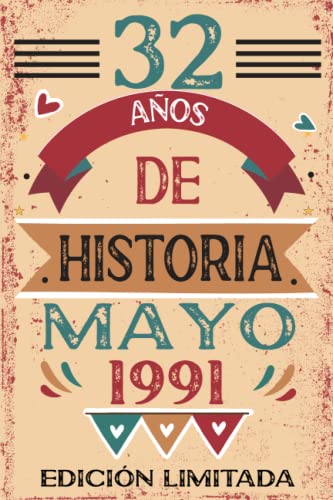 32 Años De Historia Mayo 1991: Libro de visitas, cuaderno, 110 páginas de felicitaciones, idea de...